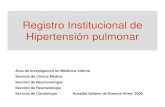 Registro Institucional de Hipertensión pulmonar · 1. Clasificación de la hipertensión pulmonar 1a Hipertensión arterial pulmonar (HAP)-Idiopática - Hereditaria: BMPR2 (receptor