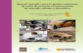 Manual operativo para la gestión veterinaria de casos de ...€¦ · • Animales salvajes que entran en conflicto con las actividades zootécnicas y agrícolas (depredación, daños