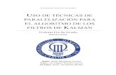Uso de técnicas de paralelización para el algoritmo del filtro de … · 2016-09-23 · UNIVERSIDAD CARLOS III DE MADRID AGRADECIMIENTOS TRABAJO FIN DE GRADO PÁGINA 3 DE 250 AGRADECIMIENTOS