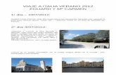 VIAJE A ITALIA VERANO 2012 EDUARD Y Mº CARMENEduardo+… · MONTE DI GRAPPA: buenas vistas panorámicas y con monumentos a los caídos en guerra, italianos y austriacos. El día