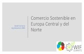 Comercio Sostenible en Europa Central y del Norte · El informe de la Comisión Mundial del Medio Ambiente y del Desarrollo, conocido como Informe Brundtland (CMMAD, 1988), a la que