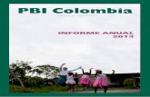 PBI Colombia · 2015-03-12 · El mandato de PBI Colombia enmarca su labor desde el principio del no partidismo, y la filosofía de la no violencia, dentro del marco de la norma internacional