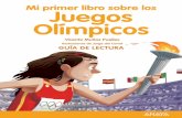 Mi primer libro sobre los Juegos Olímpicos (proyecto de lectura) · 2020-05-26 · C uaderno de actividades Este cuaderno que tienes en tus manos es para ayudarte a comprender mejor