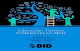 Educación Técnico Profesional en Chile - INEFOP · Palabras clave: Chile-Educación técnica y profesional, Educación media, Educación superior, For-mación para el trabajo, Política