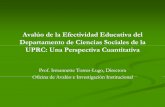 Avalúo de la Efectividad Educativa del Departamento de ...€¦ · Objetivos de la Presentación Presentar las tendencias del Departamento de Ciencias Sociales de la UPRC respecto