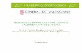 MENJADORS ESCOLARS i COL·LECTIUS i ALIMENTACIÓ ECOLÒGICA Servei de … · 2016-07-04 · de Producción Ecológica de la Comunitat Valenciana enmarcados dentro de la Medida 1.2.