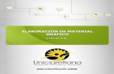 ELABORACIÓN DE MATERIAL GRÁFICO - Uniclaretiana · 2017-06-08 · Elaboración de material gráfico 5 Solicitud elaboración de material gráfico y consignar en el Anexo 01. Bitácora