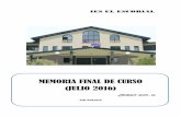 MEMORIA FINAL DE CURSO (JULIO 2016)...Memoria final de curso 2015/16 ( julio 2016) La presente memoria, en su esquema básico correspondiente al grado de consecución de los objetivos,