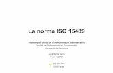 La norma ISO 15489 - Presentacioeprints.rclis.org/6774/1/SGD_-_La_norma_ISO_15489... · 2012-12-14 · Sistemes de Gestió de la Documentació Administrativa - Facultat de Biblioteconomia
