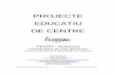 PROJECTE EDUCATIU DE CENTRE - Escoles FEDAC3 PROJECTE EDUCATIU DE CENTRE - FEDAC GUISSONA 2013 Centre concertat per la Generalitat de Catalunya 5.1.3 Criteris organitzatius 5.1.3.1