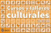 Cursos y talleres culturales - ArroyoCulebro.com · Cursos y talleres culturales 2015/2016. Cursos y talleres culturales 2015/16 Inscripciones 4 Observaciones para la inscripción