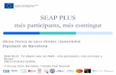 SEAP PLUS més participants, més contingutxarxaenxarxa.diba.cat/...presentacio_projecte2.pdf · SEAP-PLUS: Tot afegint valor als PAES – més participants, més contingut a Europa