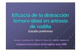 Eficacia de la distracción femoro-tibial en artrosis de ... · Eficacia de la distracción femoro-tibial en artrosis de rodilla Estudio preliminar Autores: Castañeda VE, Gálvez
