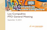 Los Compadres PTO General Meetinglongfellowcompadres.org/wp-content/uploads/2013/08/... · The mission of Los Compadres de Escuela Longfellow is to support the mission, vision, and