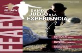 DAMOS JUEGOA LA EXPERIENCIA · 1 FEDERACIÓN ESPAÑOLA DE ASOCIACIONES DE FUTBOLISTAS VETERANOS  Número 11 · Enero 2014 DAMOS JUEGO EXPERIENCIA A LA Entrevista: