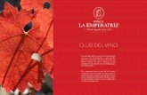 Dosier CLUB DEL VINO 1 · personas, apasionadas del mundo del vino, que buscan conocer de cerca y disfrutar de una relación estrecha y directa con una bodega singu-lar en Rioja Alta.