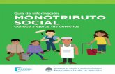 Guía de información MONOTRIBUTO SOCIAL · MONOTRIBUTO SOCIAL ¿Cuánto dura la categoría del monotributo social? Es una categoría permanente. El derecho al monotributo social