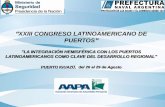 XXIII CONGRESO LATINOAMERICANO DE PUERTOS - Prefecto...Total Puertos (PNA) 126 Total de Instalaciones + 280 Puertos con IP PBIP 34 IP Certificadas 119 IP mantienen Certificación 108
