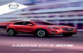 m{zd{ cx-5 2016 - Mazda Cancun · MAzdA CX-5 2016 MAzdA CX-5 2016 Vestiduras MaZda CX-5 MotoR Y tRANSMiSiÓN Tipo de motor 2.0L ®SKYACTIV -G 2.5L SKYACTIV®-G Pedales 16 válvulas