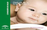 Disfruta de la - Asociación Cántabra de Matronas · que la lactancia materna es beneficiosa para el bebé, para la madre y para la so-ciedad en todos los países del mundo. Protege