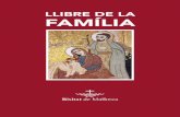 LLIBRE DE LA FAMÍLIA - Amazon Web Services · La família, és una comunitat de fe, esperança i caritat. Per això la podem anomenar Església domèstica. La família cristiana
