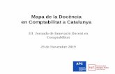 Mapa de la Docència en Comptabilitat a Catalunya · 2019-12-04 · en Comptabilitat a Catalunya III Jornada de Innovació Docent en Comptabilitat 29 de Novembre 2019 . Batxillerat