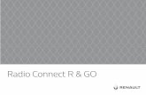 Radio Connect R & GO - Renault...nos reproductores de audio) o cambiar de frecuencia de radio. – Mantener pulsado: avance/retroceso rápido a una pista de CD/CD MP3 de algunos reproductores