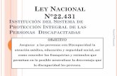 LEY NACIONAL N°22ipap.chaco.gov.ar/uploads/publicacion/fe074c5b096... · Persona con discapacidad a todo el que presenta una disminución, carencia oo alteración funcional temporaria