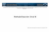 Rehabilitación Oral II - odonto.unam.mx³n... · 8 IV. Vinculación de la asignatura con el plan de estudios Esta asignatura en la modalidad de curso clínico se llevará a cabo