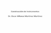 Construcción de Instrumentos Dr. Oscar Alfonso Martínez ...data.evalua.cdmx.gob.mx/docs/gral/taller2016/LB_OSCAR.pdfConstrucción de Instrumentos Dr. Oscar Alfonso Martínez Martínez