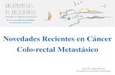 Novedades Recientes en Cáncer Colo-rectal Metastásico€¦ · Colo-rectal Metastásico Ana Mª López Muñoz Hospital Universitario de Burgos! 1. Triple-Drug Chemotherapy + Biologics!!