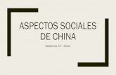 Aspectos sociales de China - Dussel PetersASPECTOS SOCIALES DE CHINA Desde los 70 ---ahora . La Revolución Cultural (1966-1976) Carteles Políticos Guardias Rojas . La Revolución