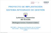 PROYECTO DE IMPLANTACIÓN SISTEMA INTEGRADO DE GESTIÓN · 2018-11-27 · • Introducción de los estándares ISO 9001 ISO 27001 • Implantación y mantenimiento de un SIG • Formación