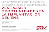  · Ventajas y Oportunidades en la Implantación del ENS 14/12/2011, Versión 1 Pág. 2 GMVSGI-SGSI-PRE-100 SOBRE GMV GMV Aerospace & ... LSSI
