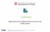 BIBLIOTECA DE CIÈNCIES DE LA SALUT DE CATALUNYA · Biblioteca de Ciències de la Salut de Catalunya (BCS) El lloc web de UpToDate està adaptat per a dispositius mòbils (smartphones