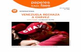 INTERNACIONAL VENEZUELA RECHAZA A CHÁVEZ · pelías de Chávez y su Gobierno en cualquier institución donde el Partido Popular esté representado. El día después de las elecciones