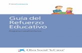 Guía del Refuerzo Educativo - Obra Social la Caixa · 2018-11-06 · Índice 1 Presentación p. 7 2 ¿Qué es el refuerzo educativo del Programa CaixaProinfancia? p. 11 3 ¿Cuáles