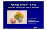 Aplicaciones en la web5lineas.com/files/curso/cfie-leon-matematicas/...Características de una Web 2.0 Los datos se insertan y extraen fácilmente Gratuita (generalmente) Los usuarios