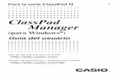 ClassPad Manager Sp - CASIO€¦ · las recomendadas para el sistema operativo. Ordenador: Ordenadores con uno de los sistemas operativos Windows preinstalados ... S-4 Datos del ClassPad