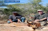 caza con arco - Club de Caza · A diferencia de la caza con rifle, generalmente en Sudáfrica con el arco se caza en esperas desde torretas o hides. Lo más común es encontrar puestos