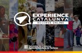 Agència Catalana de Turisme – ACT · 2016-11-11 · Generalitat de Catalunya Agència Catalana de Turisme experience.catalunya.com EXPERIENCE CAT AL UNY A Canal e-commerce de l'Agència