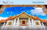 TAILANDIA – Ofertas TUI Spain · TAILANDIA Exotismo y soﬁsticación Acogedora y festiva, culta e histórica, exótica y tropical. Comparte frontera con Myanmar, Laos, Camboya
