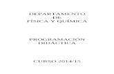 DEPARTAMENTO DE FÍSICA Y QUÍMICA · 2014-11-03 · I.E.S. Guadiana Curso 2014/15 4 1. ORGANIZACIÓN DEL DEPARTAMENTO. 1.1. Composición y grupos/enseñanzas que atiende. El Departamento