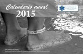 Calendario anual - Portalsemes · 2014-11-21 · Calendario anual Autor: Joaquín Perez Pacheco. Ganadora del 8º concurso de fotografía de urgencias y emergencias de SEMES “Emilio