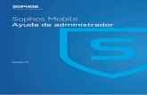Sophos Mobile Ayuda de administrador · 2017-09-12 · 14 Grupos de dispositivos ... ha iniciado sesión en la consola de Sophos Mobile con una cuenta de administrador. 6 Sophos Mobile.