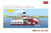 Libro de actividades y para colorear Copo de nieve y el ferry · 2019-09-18 · El viaje en ferry para ir a la ciudad de Nueva York y volver a Nueva Jersey costaba 9 centavos. El