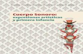Cuerpo Sonoro - fiduprevisora.com.co€¦ · Cuerpo Sonoro: expresiones artísticas y primera infancia ISBN (impreso) 978-958-8827-12-4 ISBN (digital) 978-958-753-291-3 Crisol de
