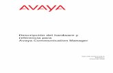 Descripción del hardware y referencia para Avaya ... · Descripción del hardware y referencia para Avaya Communication Manager 555-245-207ES-CALA Edición 7 Enero de 2008