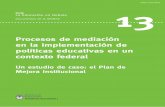 Procesos de mediación en la implementación de políticas ... · En este trabajo se desarrolla un enfoque teórico para el estudio de los procesos de mediación y recontextualiza-ción