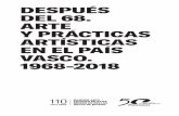 DESPUÉS DEL 68. ARTE Y PRÁCTICAS ARTÍSTICAS EN EL PAÍS ... · Después del 68. Arte y prácticas artísticas en el País Vasco 1968-2018 propone un recorrido por el panorama artístico